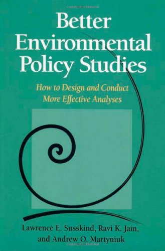 Beispielbild fr Better Environmental Policy Studies : How to Design and Conduct More Effective Analyses zum Verkauf von Better World Books