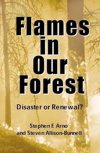 Stock image for Flames in Our Forest : Disaster or Renewal? for sale by Better World Books