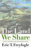 Stock image for The Land We Share : Private Property and the Common Good for sale by Better World Books