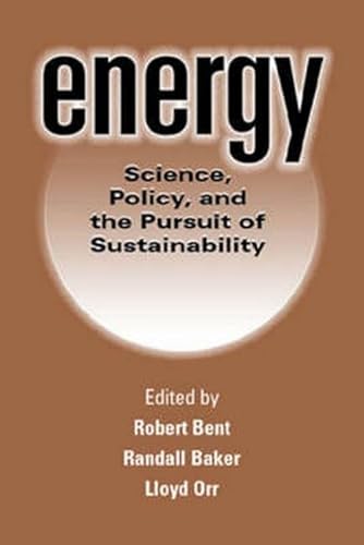 Imagen de archivo de Energy: Science, Policy, and the Pursuit of Sustainability a la venta por Open Books