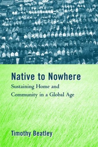 Stock image for Native to Nowhere: Sustaining Home And Community In A Global Age for sale by Irish Booksellers