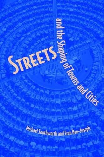 9781559639163: Streets and the Shaping of Towns and Cities