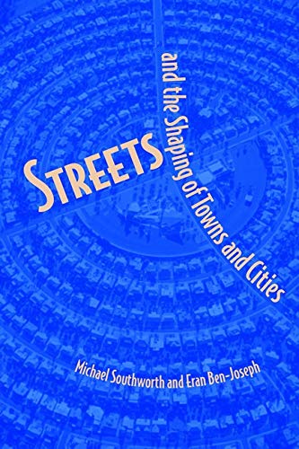 9781559639163: Streets and the Shaping of Towns and Cities