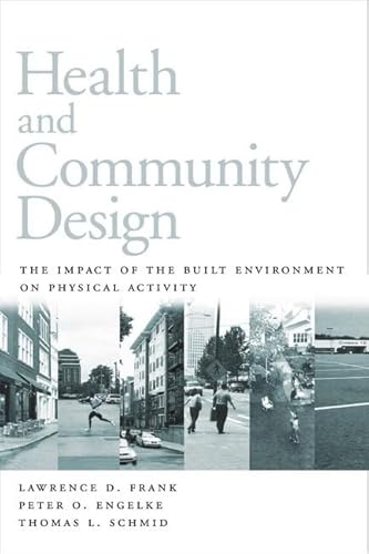 9781559639170: Health and Community Design: The Impact Of The Built Environment On Physical Activity