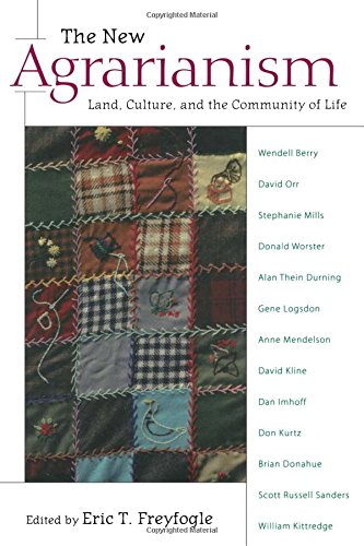 Imagen de archivo de The New Agrarianism: Land, Culture, and the Community of Life a la venta por SecondSale