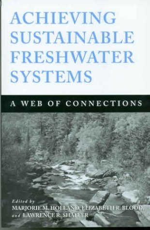 Stock image for Achieving Sustainable Freshwater Systems: A Web Of Connections for sale by HPB-Red