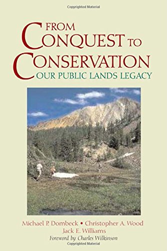 Beispielbild fr From Conquest to Conservation : Our Public Lands Legacy zum Verkauf von Better World Books