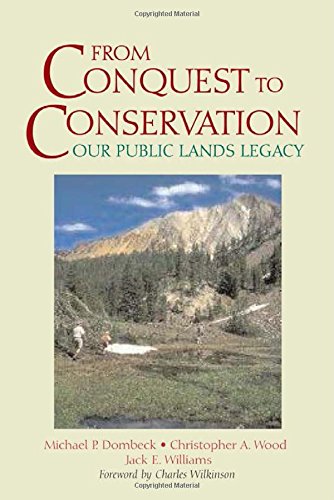 9781559639569: From Conquest to Conservation: Our Public Lands Legacy