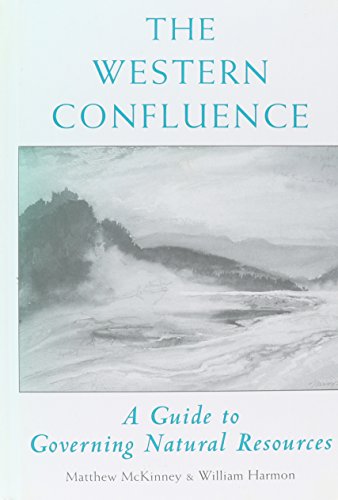 9781559639620: The Western Confluence: A Guide To Governing Natural Resources