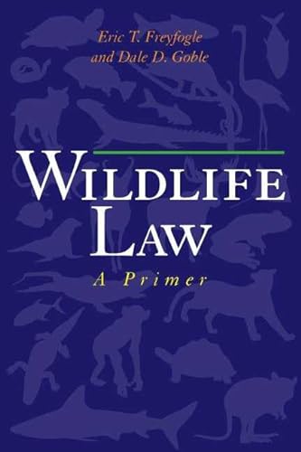 Stock image for Wildlife Law: A Primer for sale by GoldBooks