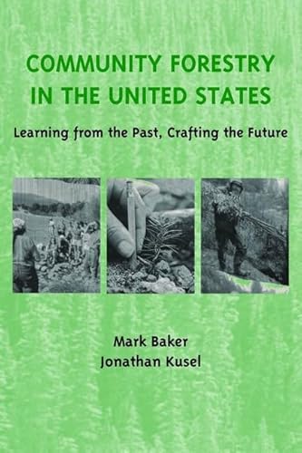 9781559639835: Community Forestry in the United States: Learning from the Past, Crafting the Future