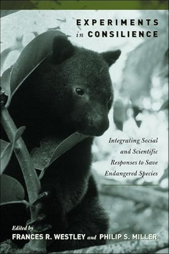 9781559639934: Experiments in Consilience: Integrating Social And Scientific Responses To Save Endangered Species
