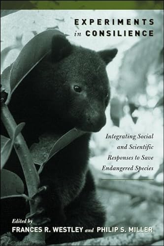 9781559639934: Experiments in Consilience: Integrating Social and Scientific Responses to Save Endangered Species