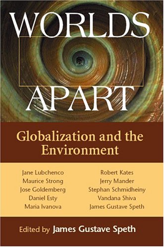 Stock image for Worlds Apart : Globalization and the Environment for sale by Better World Books