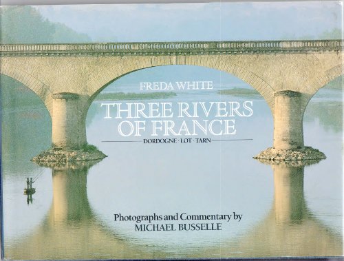 9781559700146: Three Rivers of France [Lingua Inglese]