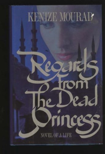 Beispielbild fr Regards from the Dead Princess: Novel of a Life (English and French Edition) zum Verkauf von SecondSale