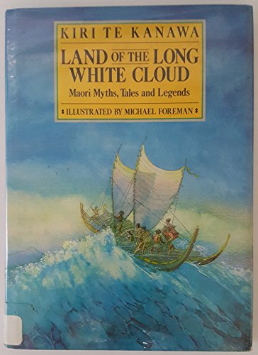 Beispielbild fr Land of the Long White Cloud: Maori Myths, Tales and Legends zum Verkauf von Ergodebooks