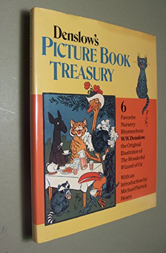 Imagen de archivo de Denslow's Picture Book Treasury: 6 Favorite Nursery Rhymes from W. W. Denslow, the Original Illustrator of the Wizard of Oz a la venta por B-Line Books