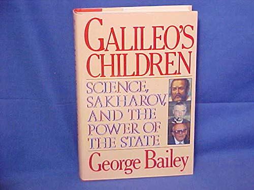 Imagen de archivo de Galileo's Children : Scientific Discovery vs. the Power of the State a la venta por David's Books