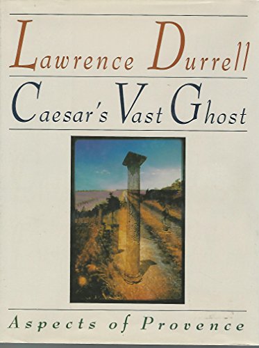 9781559700986: Caesar's Vast Ghost: Aspects of Provence