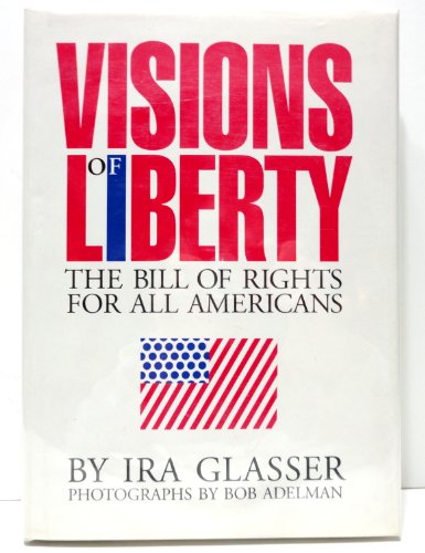 Stock image for Visions of Liberty: The Bill of Rights for All Americans for sale by SecondSale