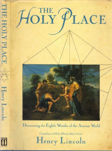 Imagen de archivo de The Holy Place : The Rediscovery of a Megalithic Masterpiece a la venta por Better World Books