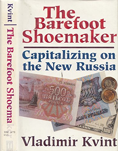 Beispielbild fr The Barefoot Shoemaker: Capitalizing on the New Russia zum Verkauf von Argosy Book Store, ABAA, ILAB