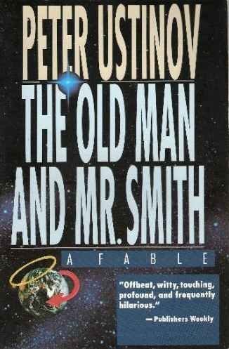 Imagen de archivo de The Old Man and Mr. Smith: A Fable a la venta por Half Price Books Inc.