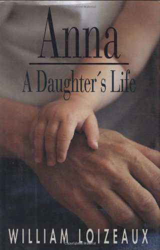 Stock image for Anna: A Daughters Life for sale by Discover Books