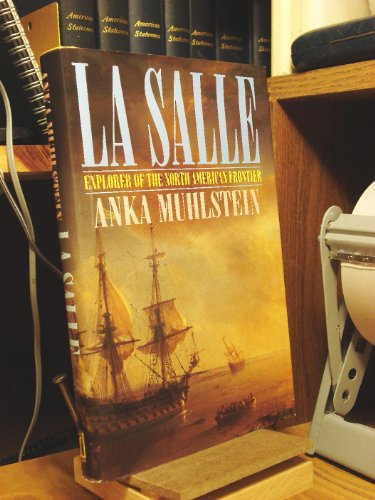 Stock image for La Salle: Explorer of the North American Frontier for sale by LibraryMercantile
