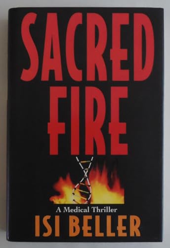 Stock image for Sacred Fire, a Medical Thriller for sale by Alf Books