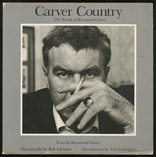 Imagen de archivo de Carver Country: The World of Raymond Carver a la venta por SecondSale