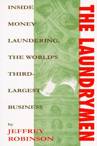 Stock image for The Laundrymen: Money Laundering the World's Third Largest Business for sale by SecondSale