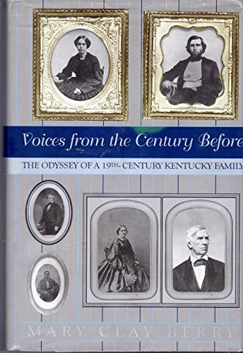 9781559703420: Voices From the Century Before: The Odyssey of a Nineteenth Century Kentucky Family