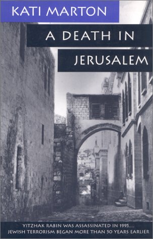 Beispielbild fr A Death in Jerusalem : The Assassination by Jewish Extremists of the First Arab/Israeli Peacemaker zum Verkauf von Better World Books