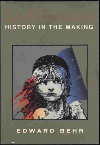 Les Miserables: History In the Making (9781559703703) by Behr, Edward