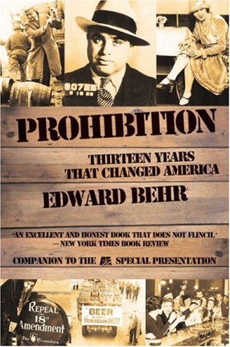 Imagen de archivo de Prohibition: Thirteen Years That Changed America a la venta por Vashon Island Books