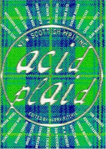 Beispielbild fr Acid Plaid : New Scottish Writing zum Verkauf von Better World Books