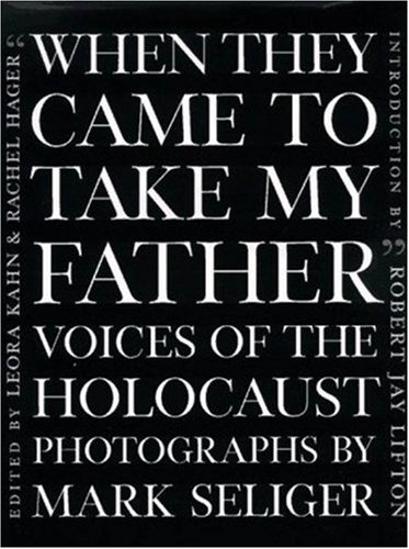 When They Came to Take My Father (9781559704045) by Mark Seliger; Leora Kahn