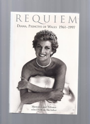 Beispielbild fr Requiem: Diana, Princess of Wales 1961-1997 - Memories and Tributes zum Verkauf von Wonder Book