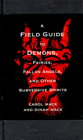 Beispielbild fr A Field Guide to Demons: Fairies, Fallen Angels, And Other Subversive Spirits zum Verkauf von SecondSale