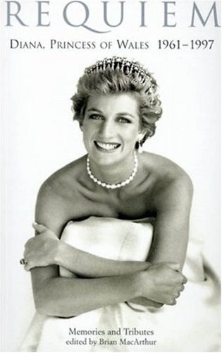 9781559704564: Requiem: Diana, Princess of Wales 1961-1997 - Memories and Tributes