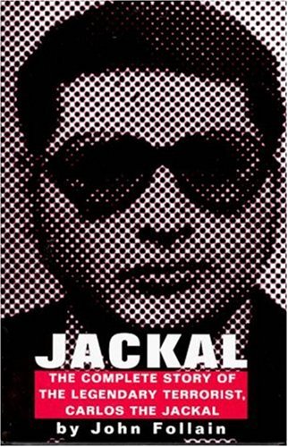 Beispielbild fr Jackal: The Complete Story of the Legendary Terrorist, Carlos the Jackal zum Verkauf von WorldofBooks