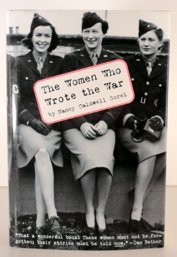 The Women Who Wrote the War by Sorel, Nancy Caldwell: Very Good ...