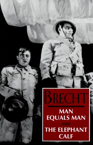 Man Equals Man: And the Elephant Calf (9781559705011) by Brecht, Bertolt