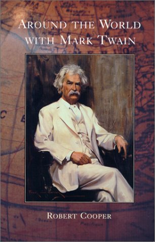 Stock image for Around the World with Mark Twain for sale by Better World Books: West