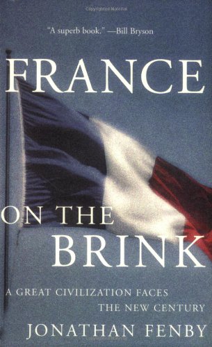 Imagen de archivo de France On the Brink: A Great Civilization Faces a New Century a la venta por Wonder Book
