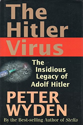 Imagen de archivo de The Hitler Virus: The Insidious Legacy of Adolf Hitler a la venta por Books of the Smoky Mountains