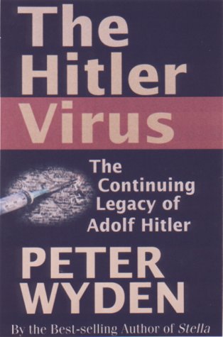 Stock image for The Hitler Virus: The Insidious Legacy of Adolf Hitler for sale by Books of the Smoky Mountains