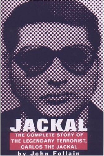 Stock image for Jackal: The Complete Story of the Legendary Terrorist, Carlos The Jackal for sale by HPB Inc.